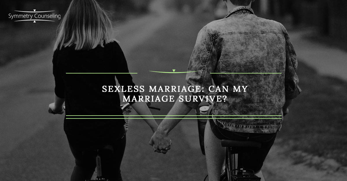 How To Survive In A Sexless Marriage - 4 Ways To Survive A Sexless Marriage Wikihow : Can a sexless marriage survive?
