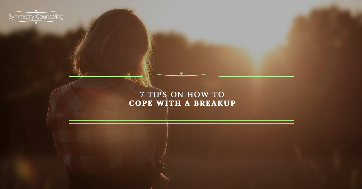 Therapy Chicago: 7 Tips on How to Cope with a Breakup
