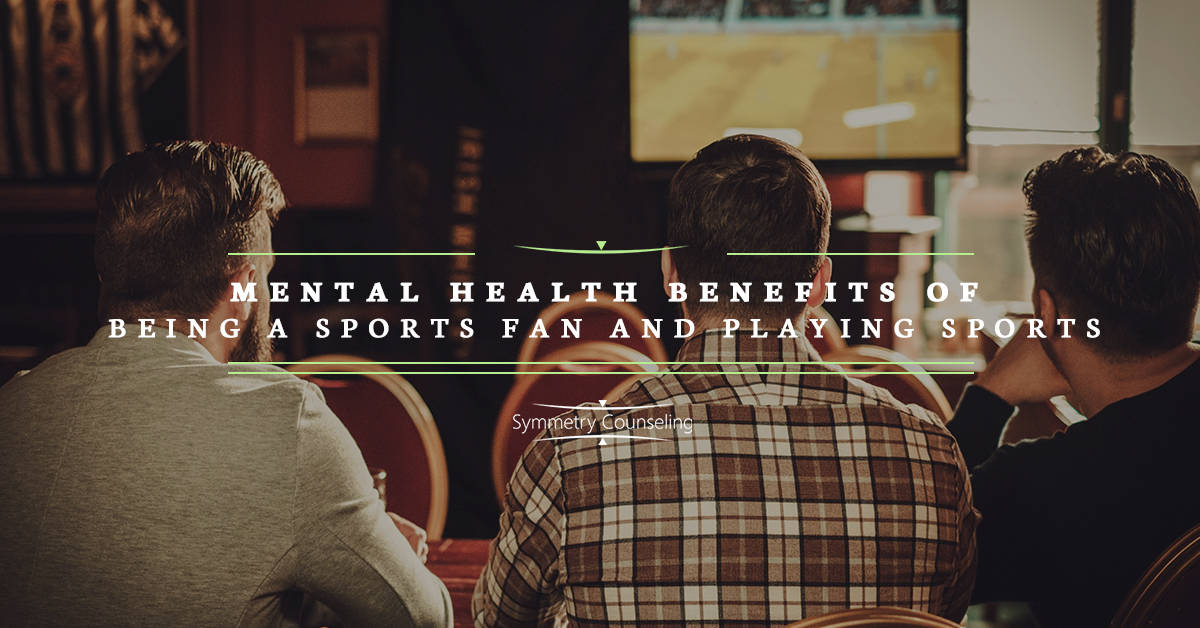 Psychologist Chicago Mental Health Benefits of Being a Sports Fan and