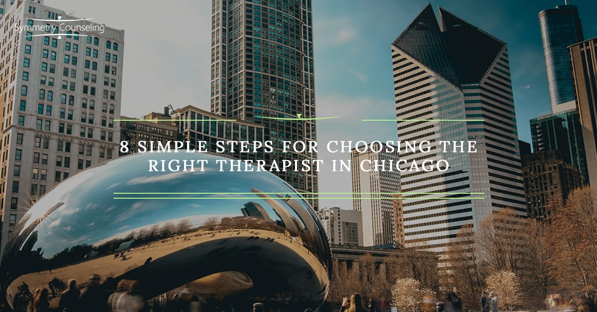 Psychologist Chicago Choosing the Right Therapist