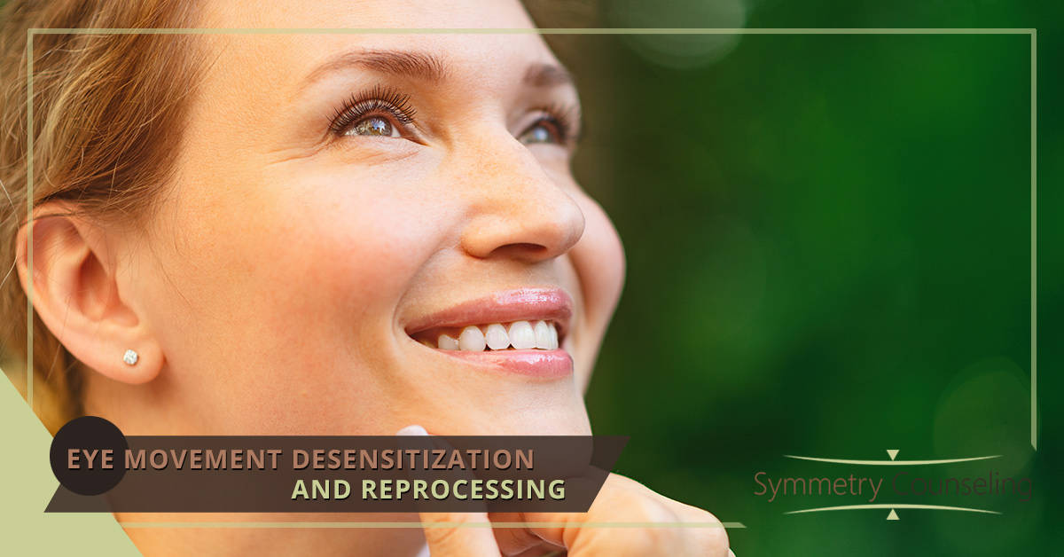 Eye Movement Desensitization and Reprocessing (EMDR) Symmetry Counseling